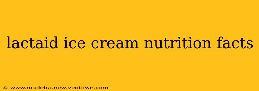 lactaid ice cream nutrition facts
