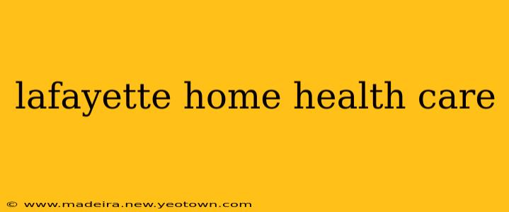 lafayette home health care