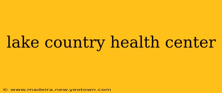 lake country health center