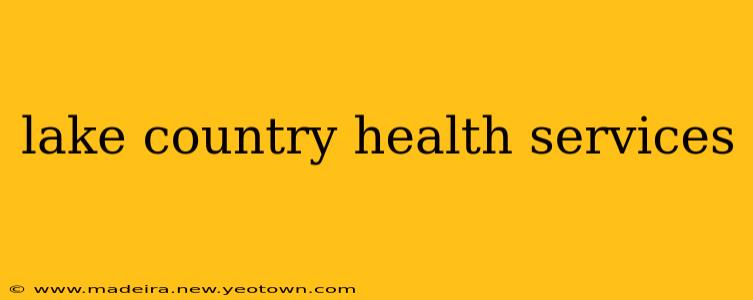lake country health services