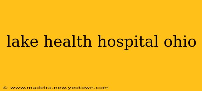 lake health hospital ohio