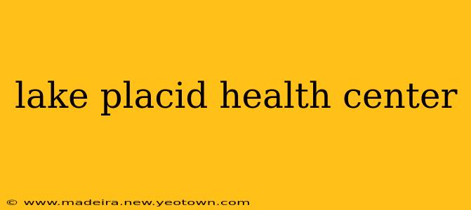lake placid health center
