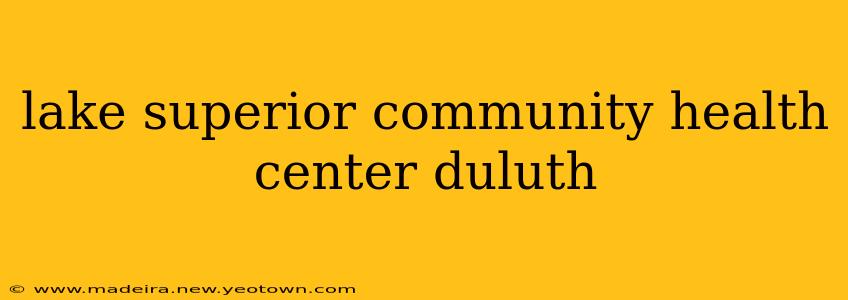 lake superior community health center duluth