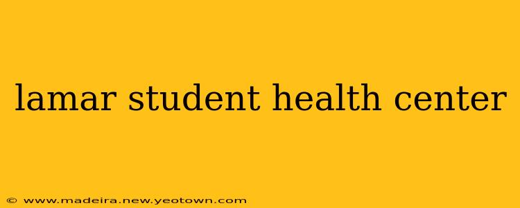 lamar student health center