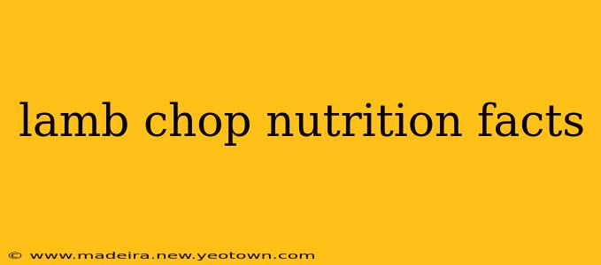 lamb chop nutrition facts