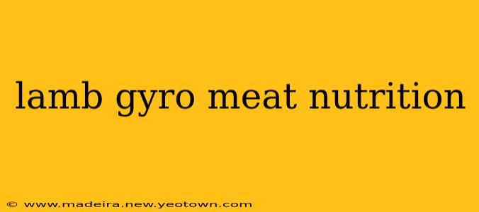lamb gyro meat nutrition