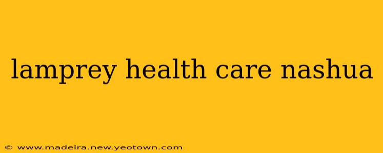 lamprey health care nashua