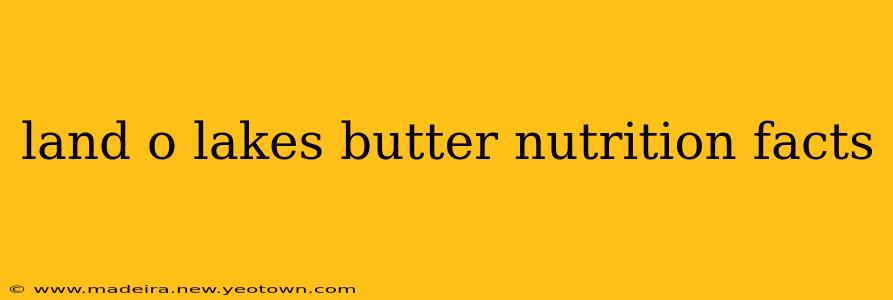 land o lakes butter nutrition facts