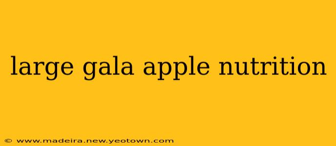 large gala apple nutrition