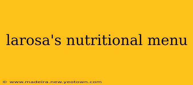 larosa's nutritional menu