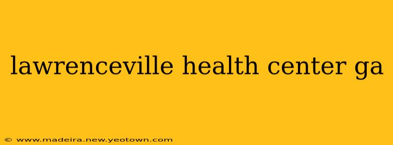 lawrenceville health center ga