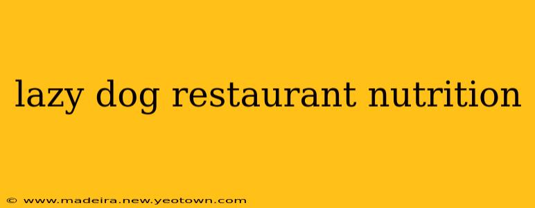 lazy dog restaurant nutrition