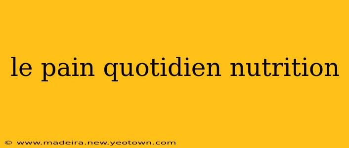 le pain quotidien nutrition