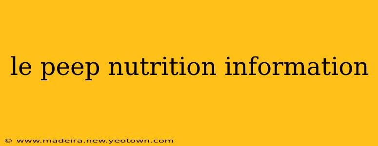 le peep nutrition information