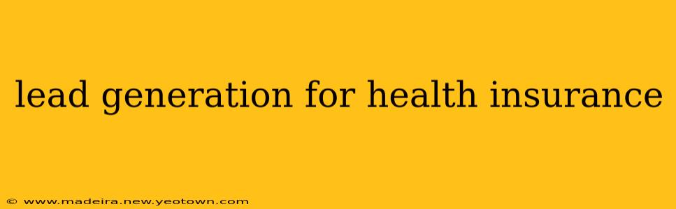 lead generation for health insurance