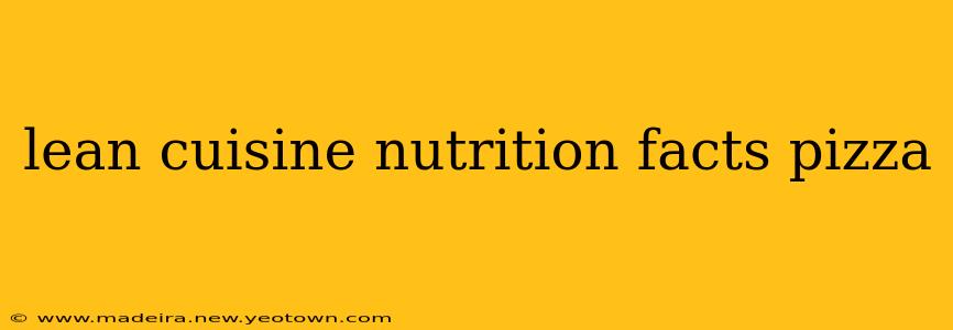 lean cuisine nutrition facts pizza