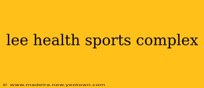 lee health sports complex