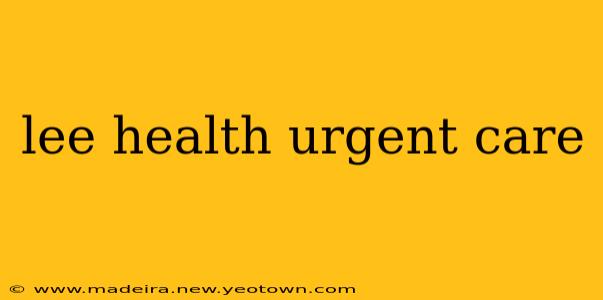 lee health urgent care