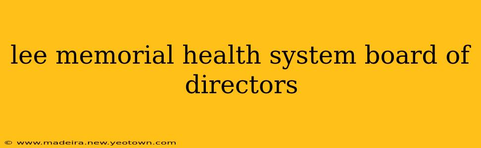lee memorial health system board of directors