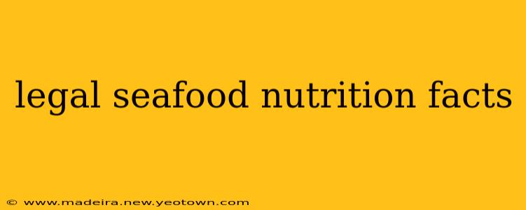 legal seafood nutrition facts
