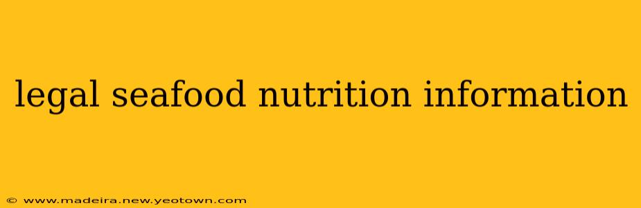 legal seafood nutrition information