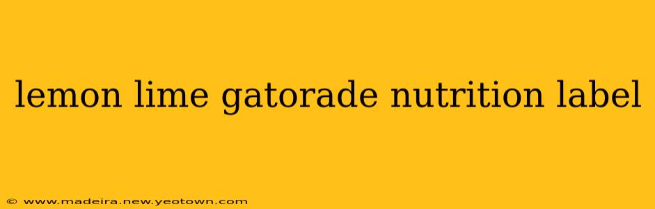 lemon lime gatorade nutrition label