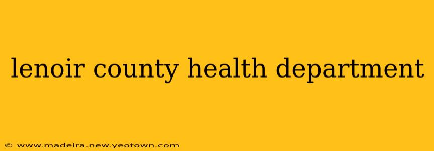 lenoir county health department