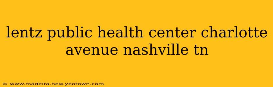 lentz public health center charlotte avenue nashville tn