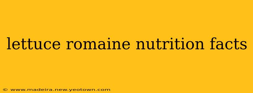 lettuce romaine nutrition facts