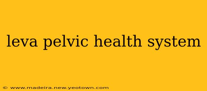 leva pelvic health system