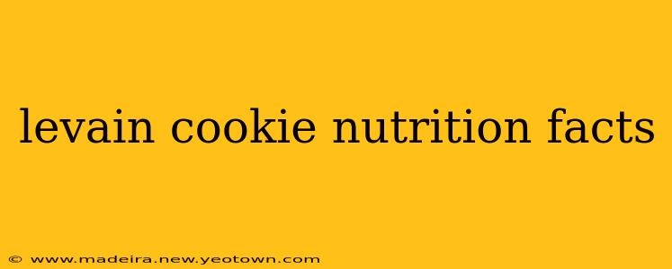 levain cookie nutrition facts