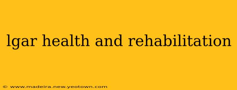 lgar health and rehabilitation
