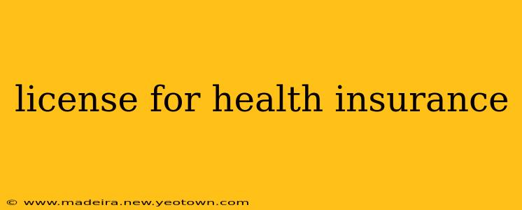 license for health insurance