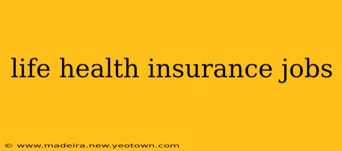 life health insurance jobs