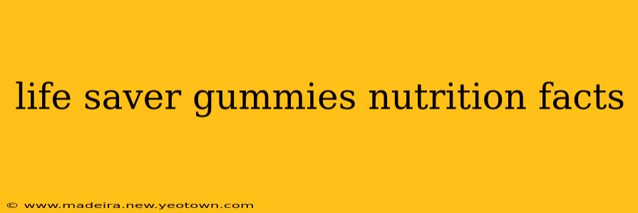 life saver gummies nutrition facts