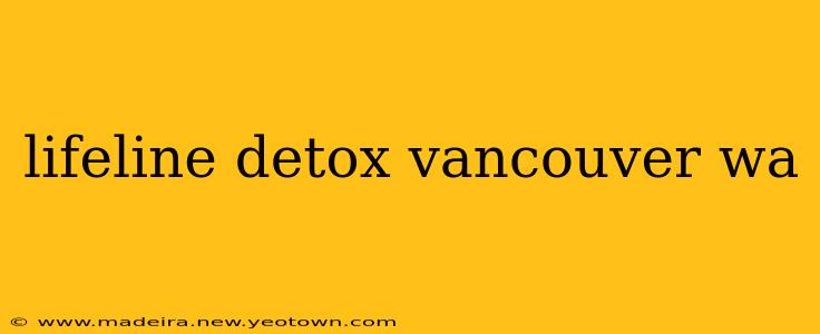 lifeline detox vancouver wa