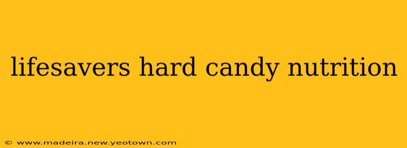lifesavers hard candy nutrition