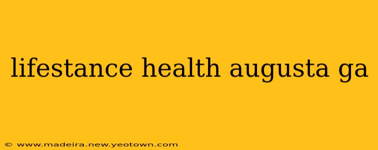 lifestance health augusta ga