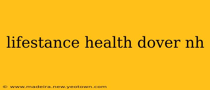 lifestance health dover nh
