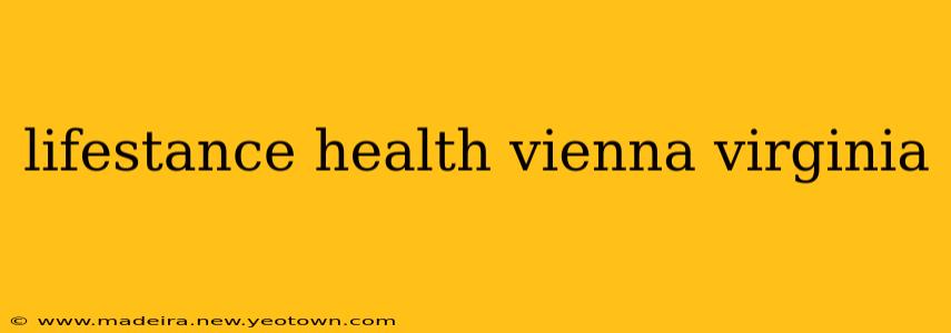 lifestance health vienna virginia