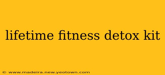 lifetime fitness detox kit