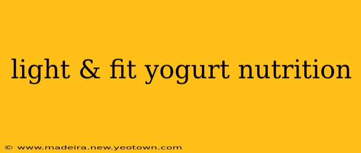light & fit yogurt nutrition