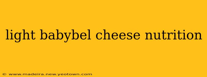 light babybel cheese nutrition