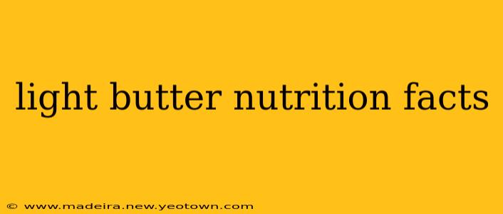 light butter nutrition facts