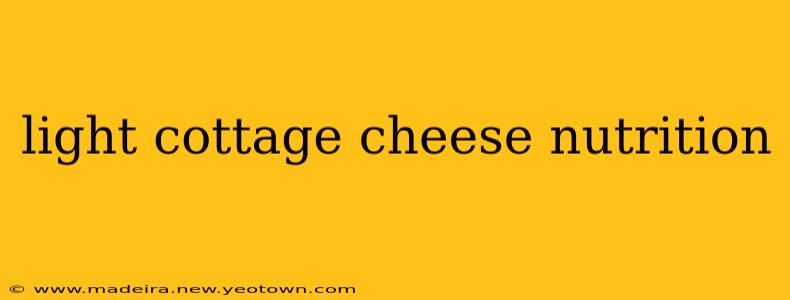 light cottage cheese nutrition