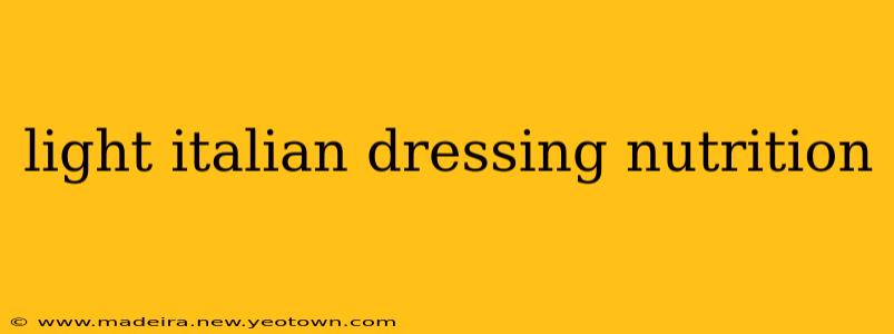 light italian dressing nutrition