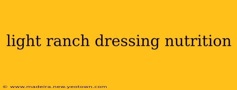 light ranch dressing nutrition