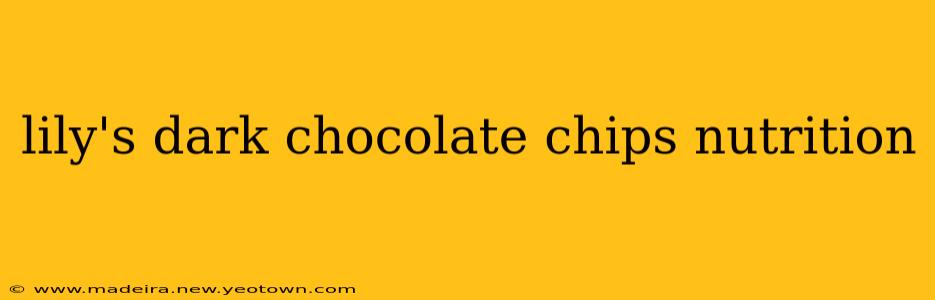 lily's dark chocolate chips nutrition