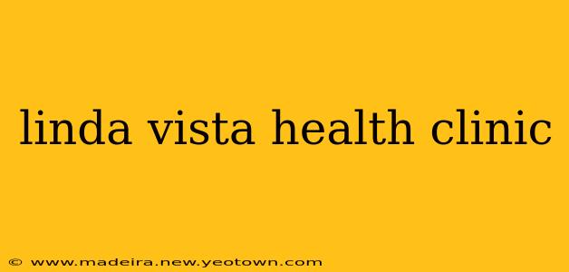 linda vista health clinic