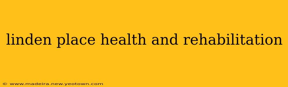 linden place health and rehabilitation